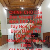 CHÍNH CHỦ Cần Bán Nhanh CĂN NHÀ ĐẸP Tại Xã Tây Hòa, Trảng Bom, Đồng Nai